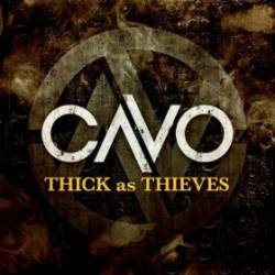 Cavo : Thick As Thieves (Single)